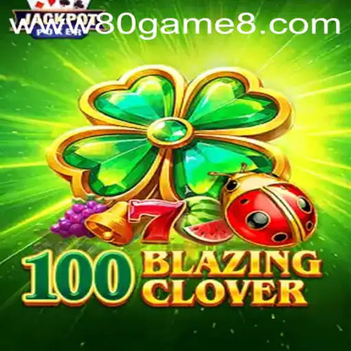 Explore the Exciting World of 100BlazingClover: A New Gaming Sensation