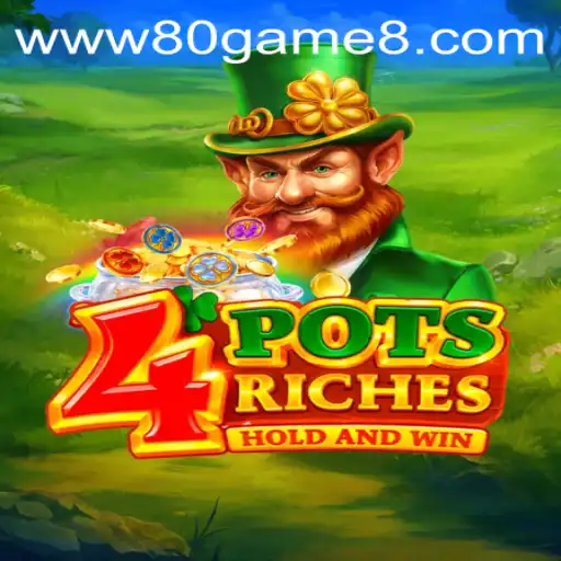 Unlock Excitement with 4potsriches: A Game-Changer on 80GAME.app