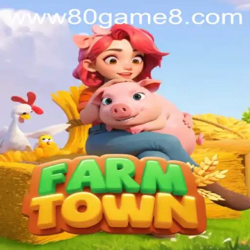 Exploring FarmTown: An In-Depth Guide to 80GAME.app's Latest Phenomenon