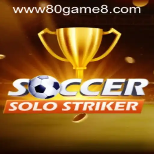 SoccerSoloStriker: Unveiling the Latest Sensation in Mobile Gaming by 80GAME.app